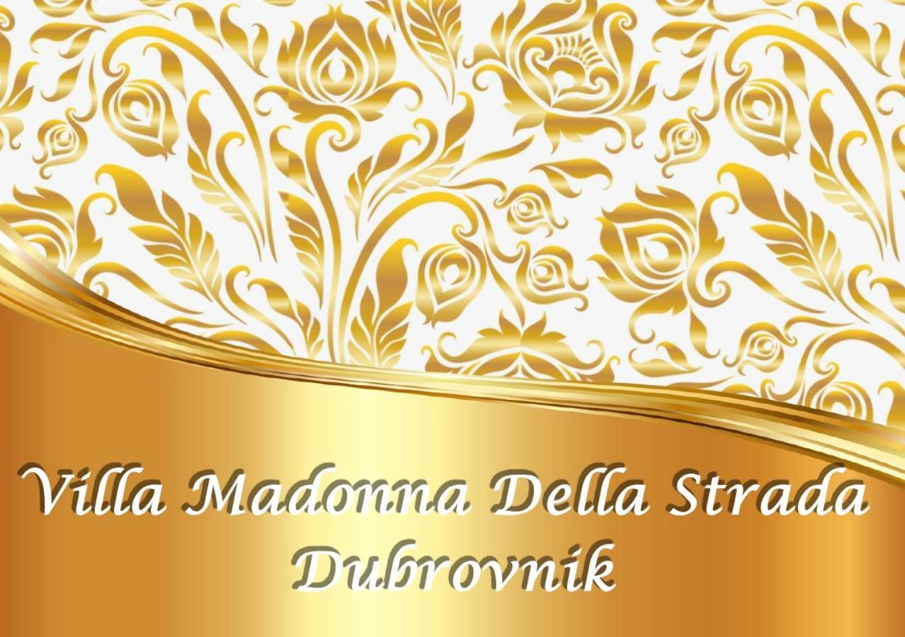 Villa Madonna Della Strada A1 Dubrovnik Dış mekan fotoğraf
